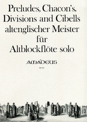Preludes, Chacon's, Divisions and Cibells