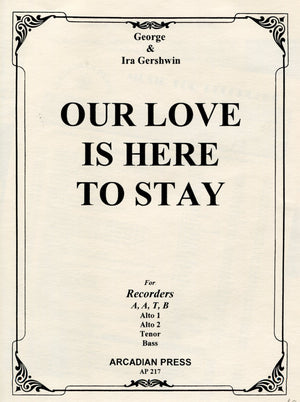 Our Love is Here to Stay
