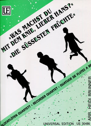 Was machst du mit dem Knie , lieber Hans? & Die Süssesten Früchte