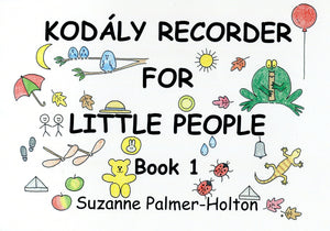 Kodaly Recorder for Little People Book 1