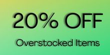 Overstocked Items 20% off - Discount automatically applied at checkout.