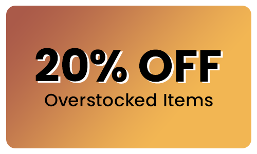Overstocked Items 20% off - Discount automatically applied at checkout.