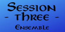 Session 3 ~ Small Ensemble