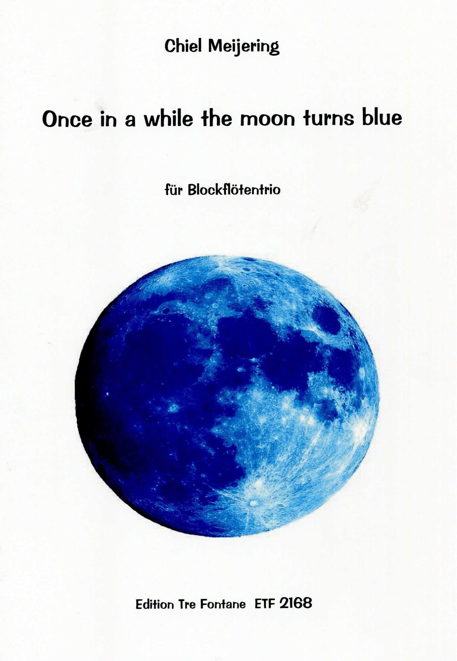 Once in a while the Moon turns Blue