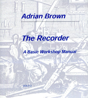 The Recorder A Basic Workshop Manual