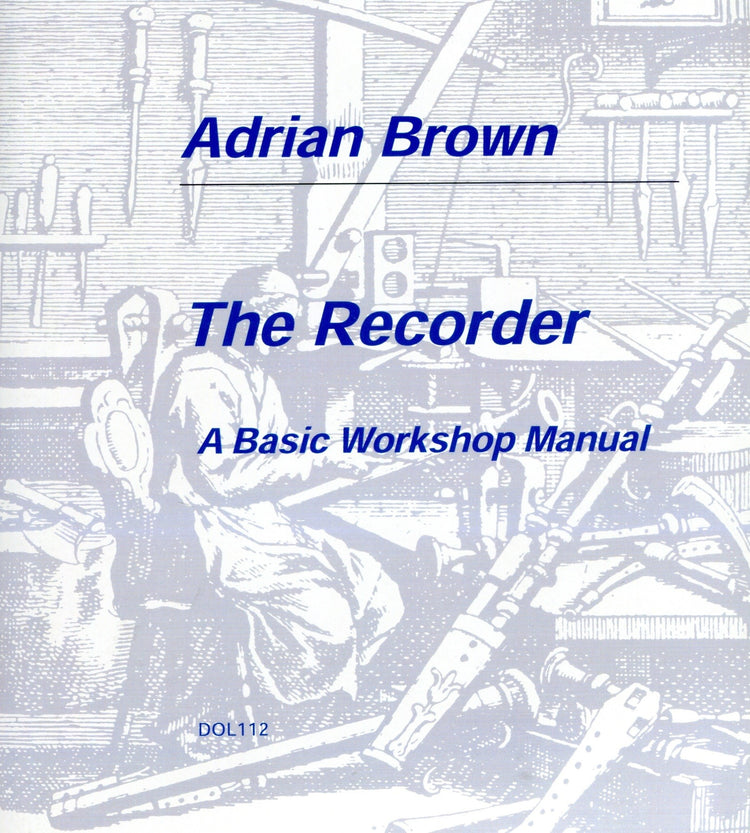 The Recorder A Basic Workshop Manual