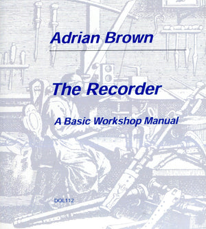 The Recorder A Basic Workshop Manual