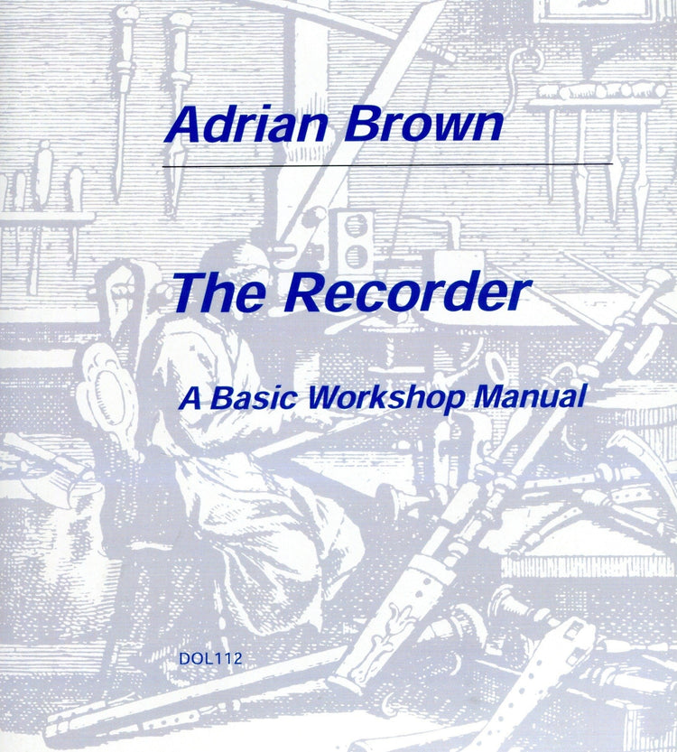The Recorder A Basic Workshop Manual