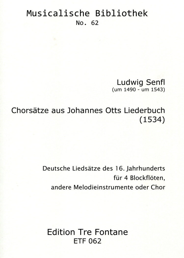 Choral movements from Johannes Otts' Songbook