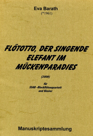Flototto, der singende Elefant im Muckenparadies