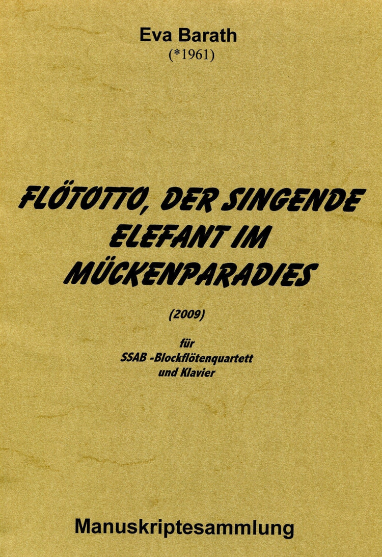 Flototto, der singende Elefant im Muckenparadies