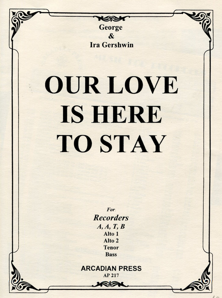 Our Love is Here to Stay