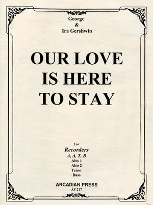 Our Love is Here to Stay