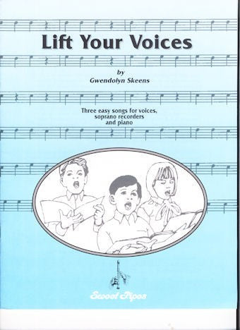 Lift Your Voices: Three Easy Songs for voices, soprano recorders and piano
