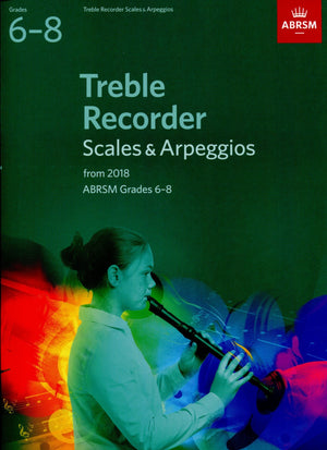 Treble Recorder Scales & Arpeggios Grades 6-8 ABRSM