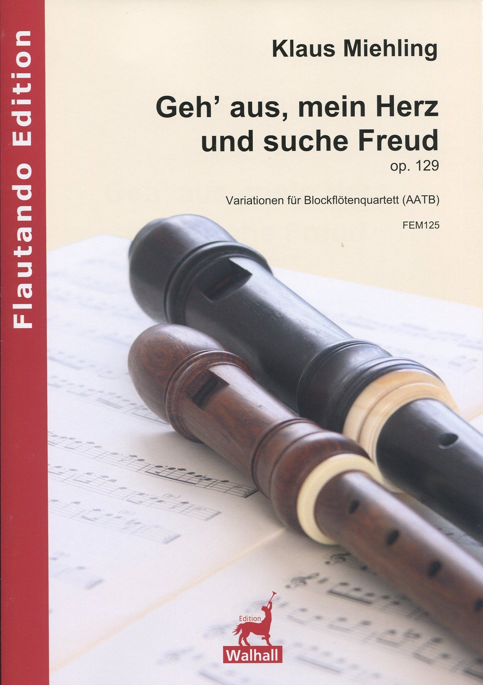 Geh aus, mein Herz und suche Freud Op.129