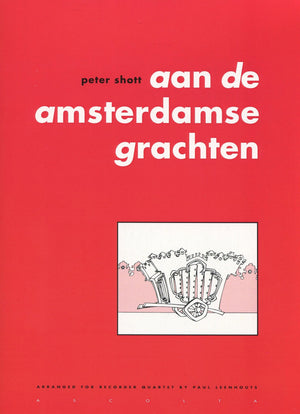 Along the Canals of Amsterdam - Aan de Amsterdamse Grachten