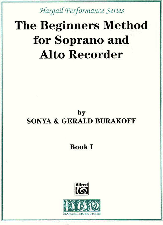 The Beginners Method for Soprano and Alto Recorder Book 1