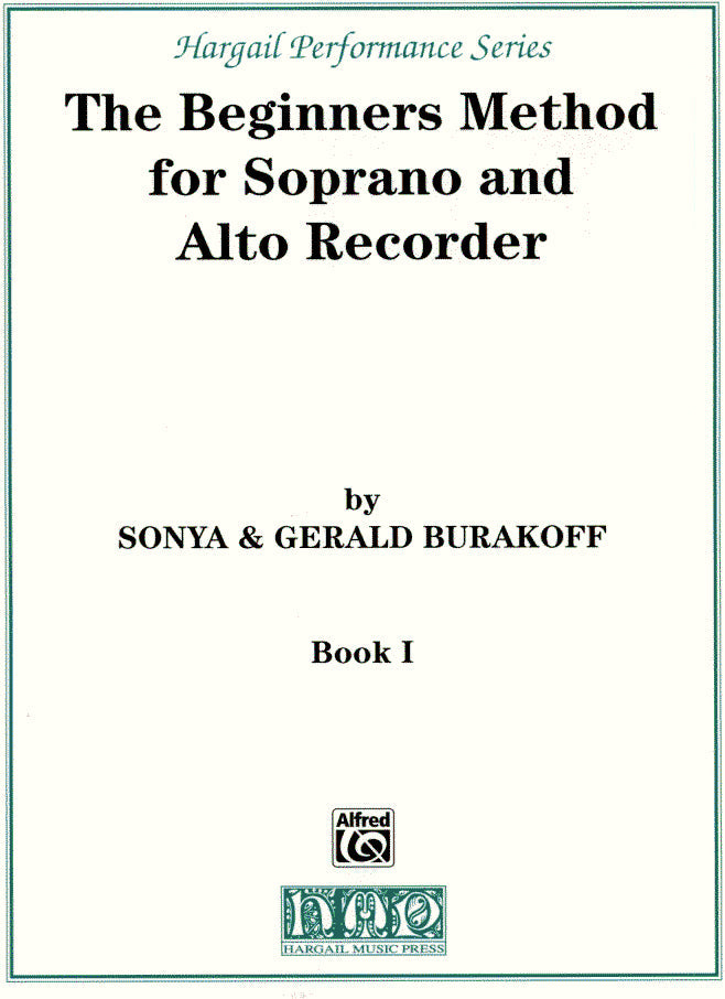 The Beginners Method for Soprano and Alto Recorder Book 1