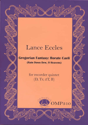 Gregorian Fantasy: Rorate Caeli (Rain Down Dew, O Heavens)