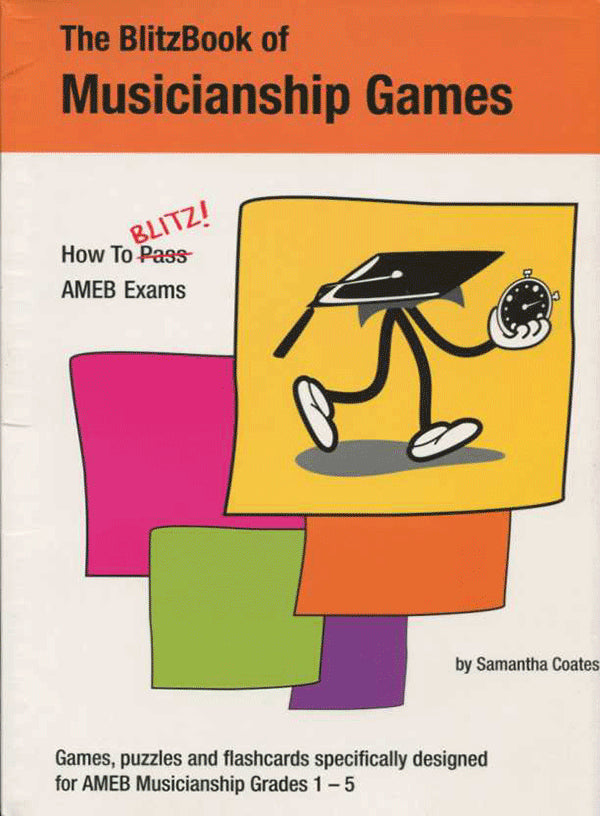 The BlitzBook of Musicianship Games: How to Blitz AMEB Exams