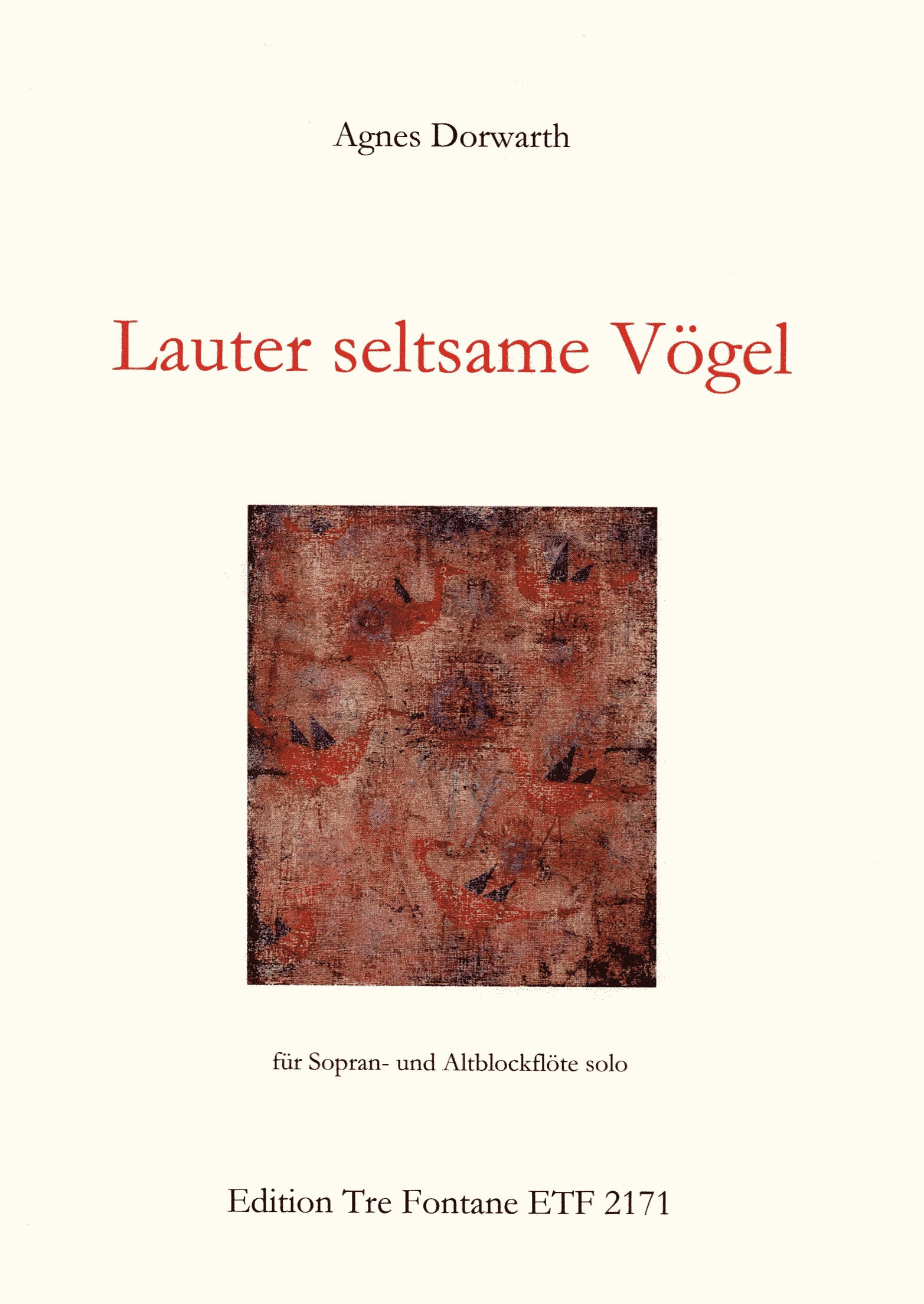 Lauter seltsame Vogel (Lots of strange Birds)