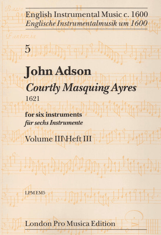 Courtly Masquing Ayres 1621, Volume III