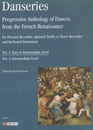 Danseries Progressive Anthology of Dances from the French Renaissance