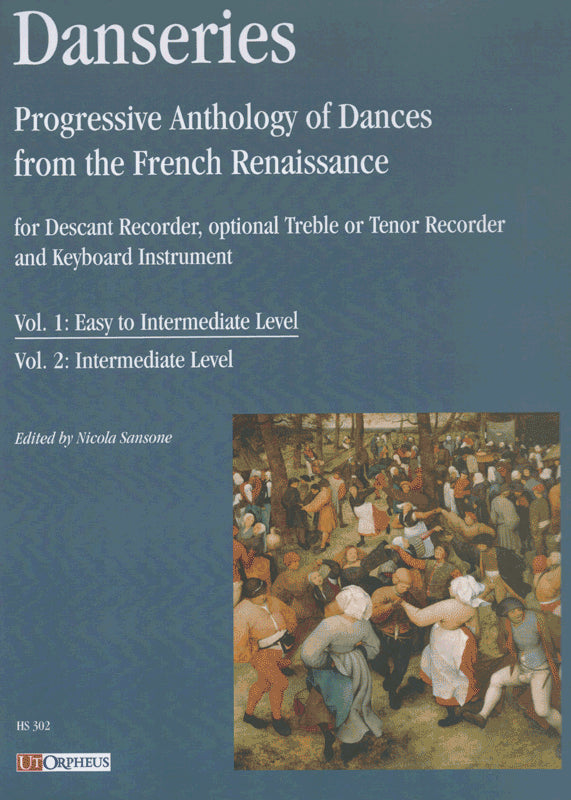 Danseries Progressive Anthology of Dances from the French Renaissance