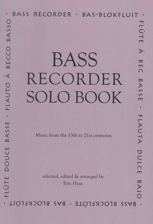 Bass Recorder Solo Book - Music from the 13th to the 21st centuries