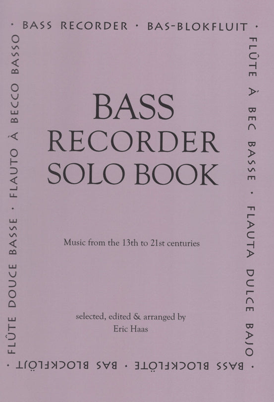 Bass Recorder Solo Book - Music from the 13th to the 21st centuries
