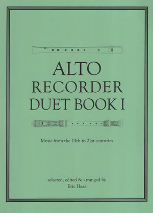 Alto Recorder Duet Book I - Music from the 13th to 21st centuries