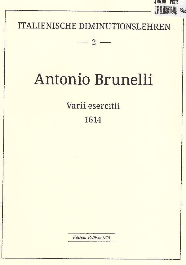 Italian Diminution Tutor, Vol 2 Antonio Brunelli, Varii Esercitii 1614 per una e due voici