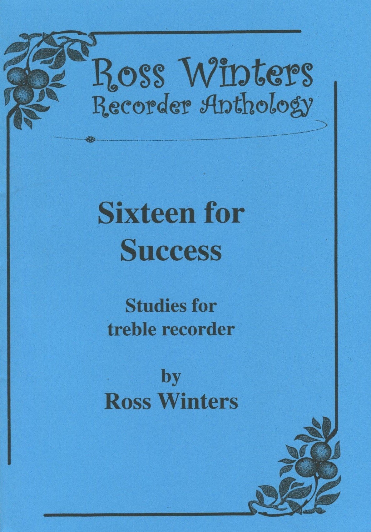 Sixteen for Success: Studies for Treble Recorder