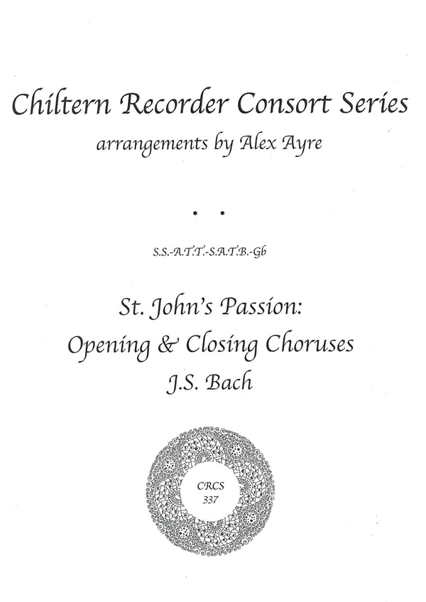 St John's Passion: Opening & Closing Choruses