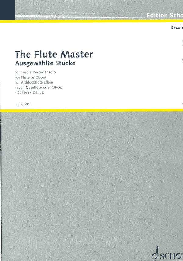 The Flute Master - Selected Pieces for the Treble Recorder
