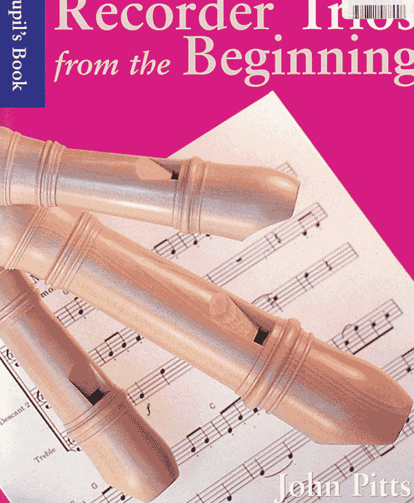 Recorder Trios from the Beginning, Pupil's Book