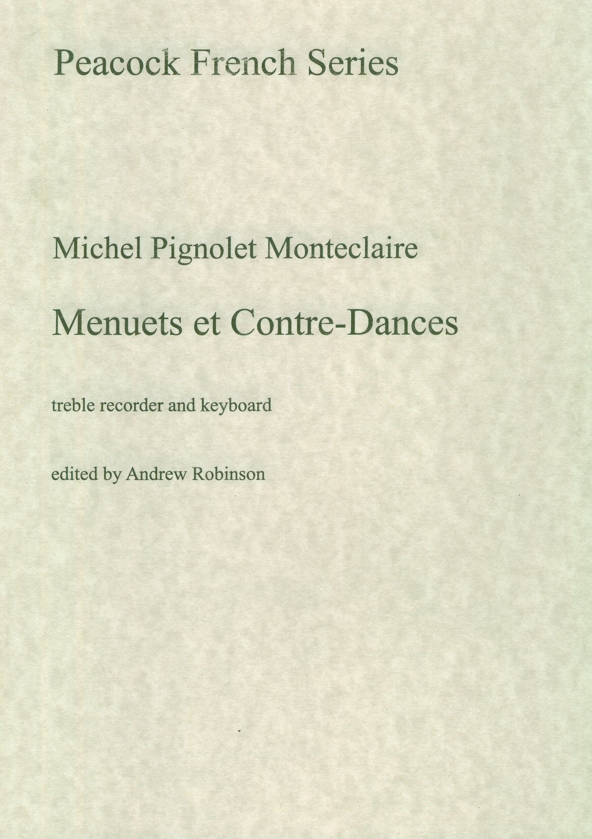 Minuets et Contre-Danses qui se dancent AUX BALS de L'Opera: pour les Violons, lutes et Hautbpir avec la Basse