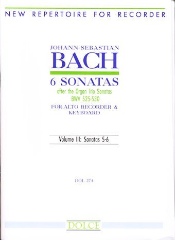 6 Sonatas after the Organ Trio Sonatas (BWV525-530) Vol III: Sonatas 5-6