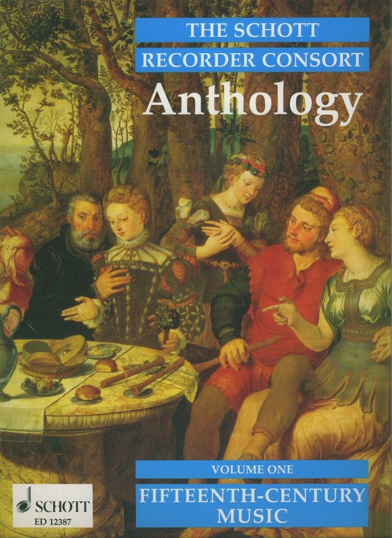 Schott Recorder Consort Anthology: Fifteenth-Century Music Vol 1