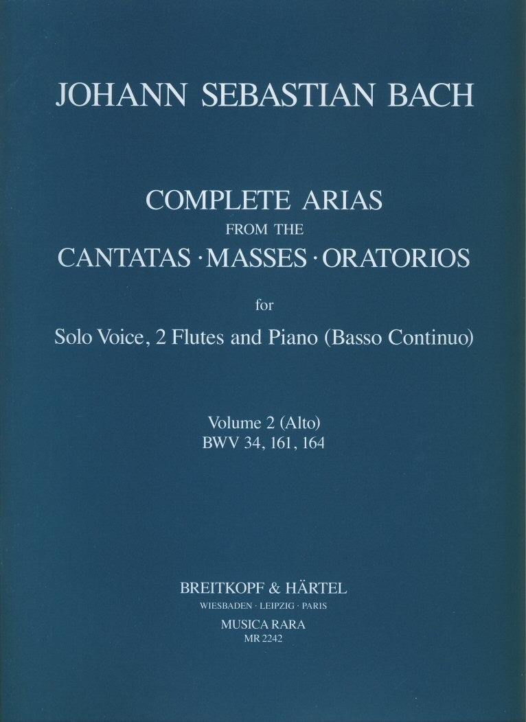 Complete Arias from the Cantatas, Masses and Oratorios BWV34, BWV161, BWV164 Vol 2