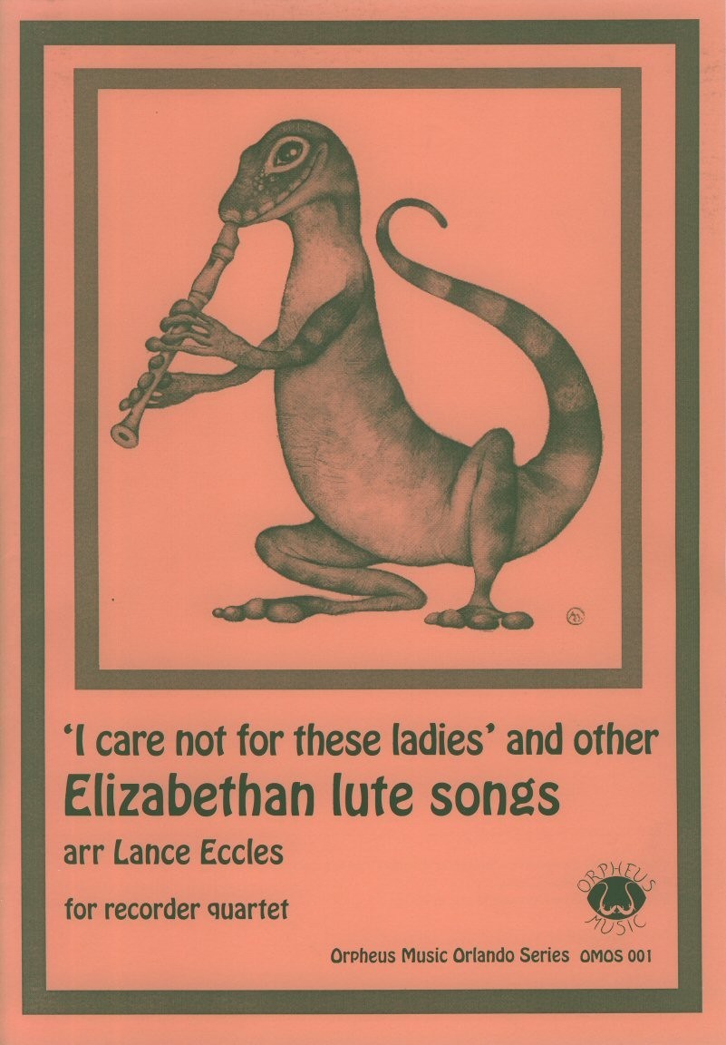 I care not for these ladies and other Elizabethan lute songs