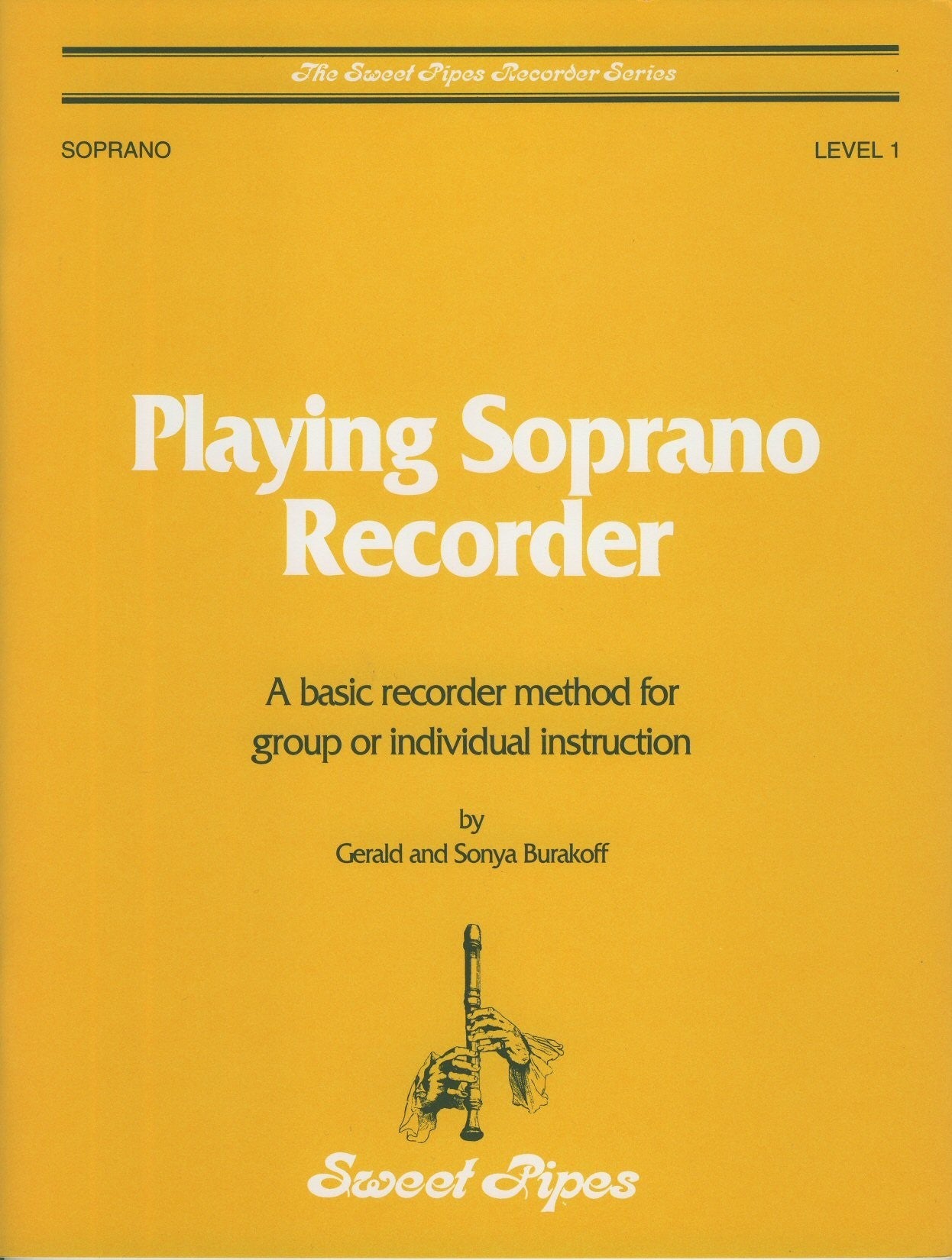 Playing Soprano Recorder: A basic recorder method for group or individual instruction
