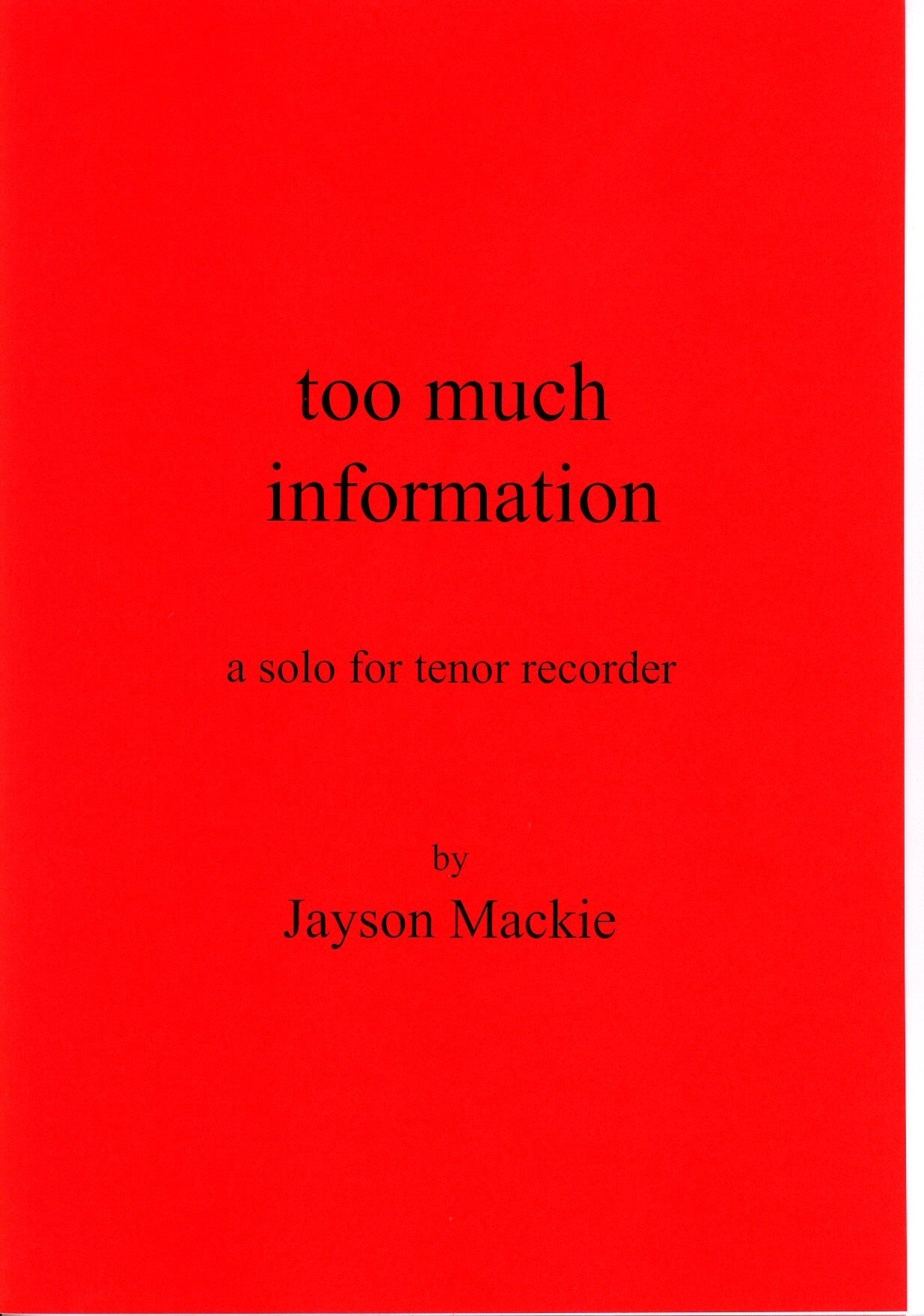 Too Much Information