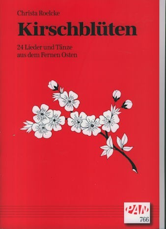 Kirschbluten (Cherry Blossoms) 24 Lieder und Tanze aus dem Fernen Osten, 24 Songs and Dances from the Far East