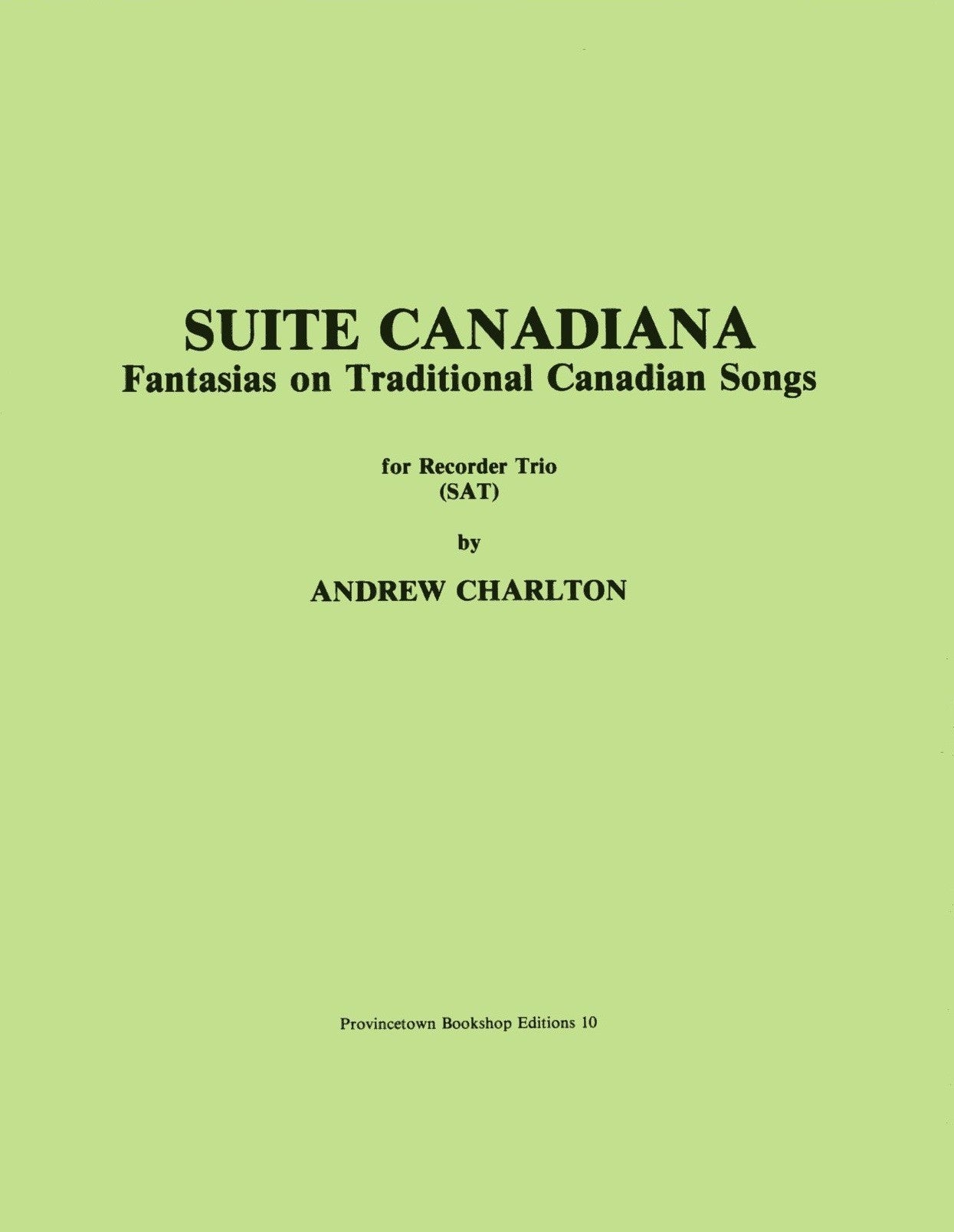 Suite Canadiana: Fantasias on Traditional Canadian Songs