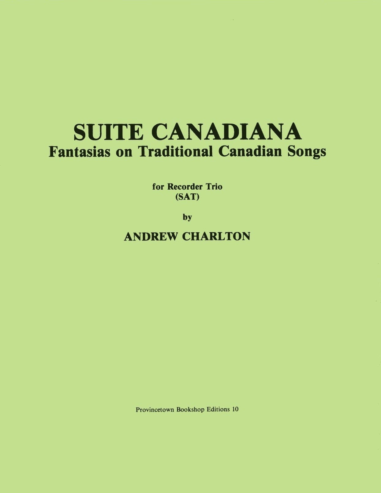 Suite Canadiana: Fantasias on Traditional Canadian Songs