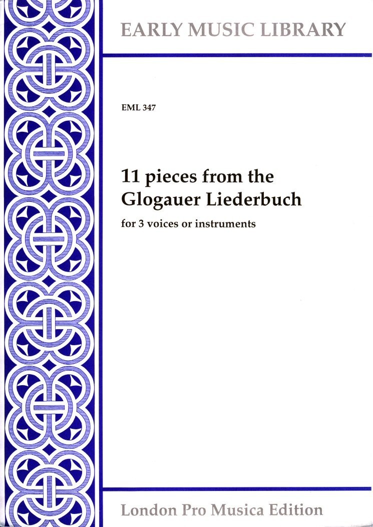 11 Pieces from the Glogauer Liederbuch