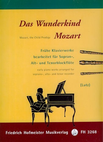 Mozart, the Child Prodigy: Early piano works arranged for recorders