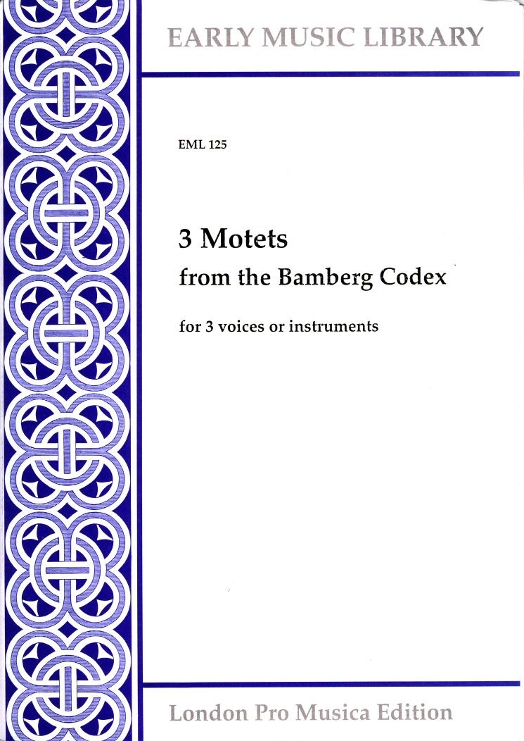 3 Motets from the Bamberg Codex